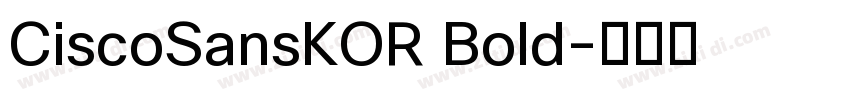 CiscoSansKOR Bold字体转换 CiscoSansKOR Bold字体转换